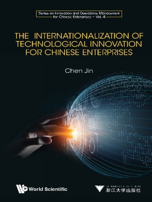 cover image of The Internationalization of Technological Innovation For Chinese Enterprises